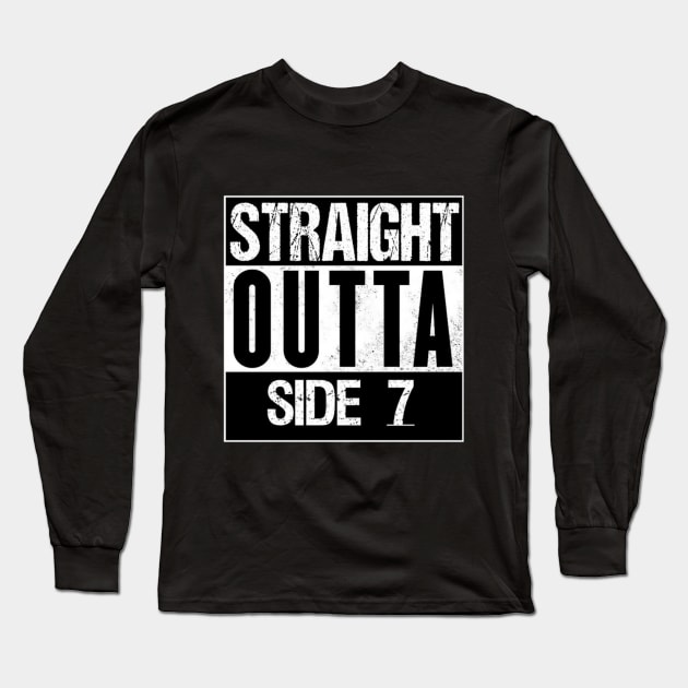 Straight outta Side 7 Long Sleeve T-Shirt by Wright Designs 